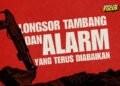 Longsor Tambang dan Alarm yang Terus Diabaikan